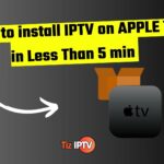 How to install IPTV on APPLE TV in Less Than 5 min