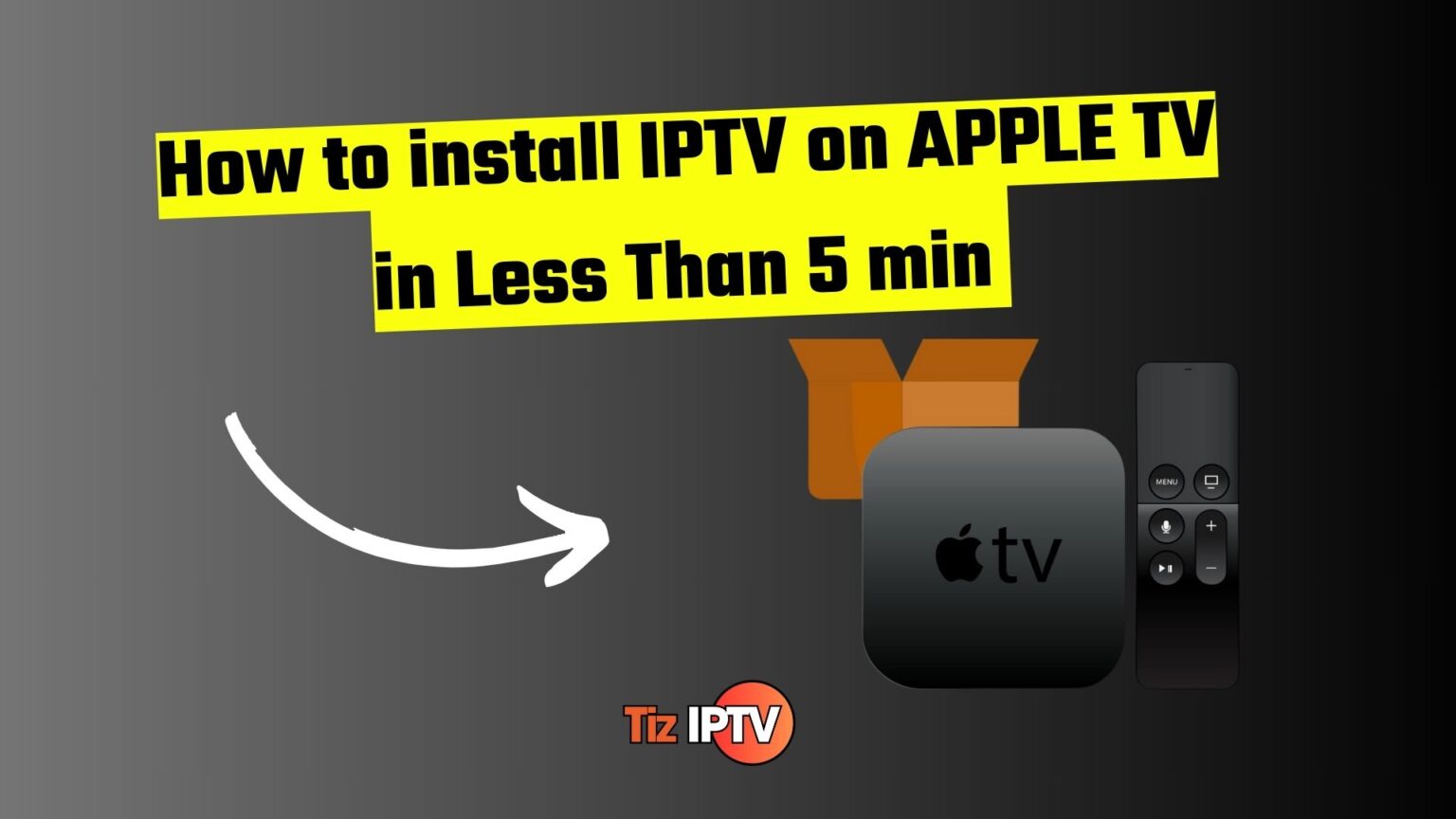 How to install IPTV on APPLE TV in Less Than 5 min