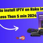 How to install IPTV on Roku in Less Than 5 min 2024