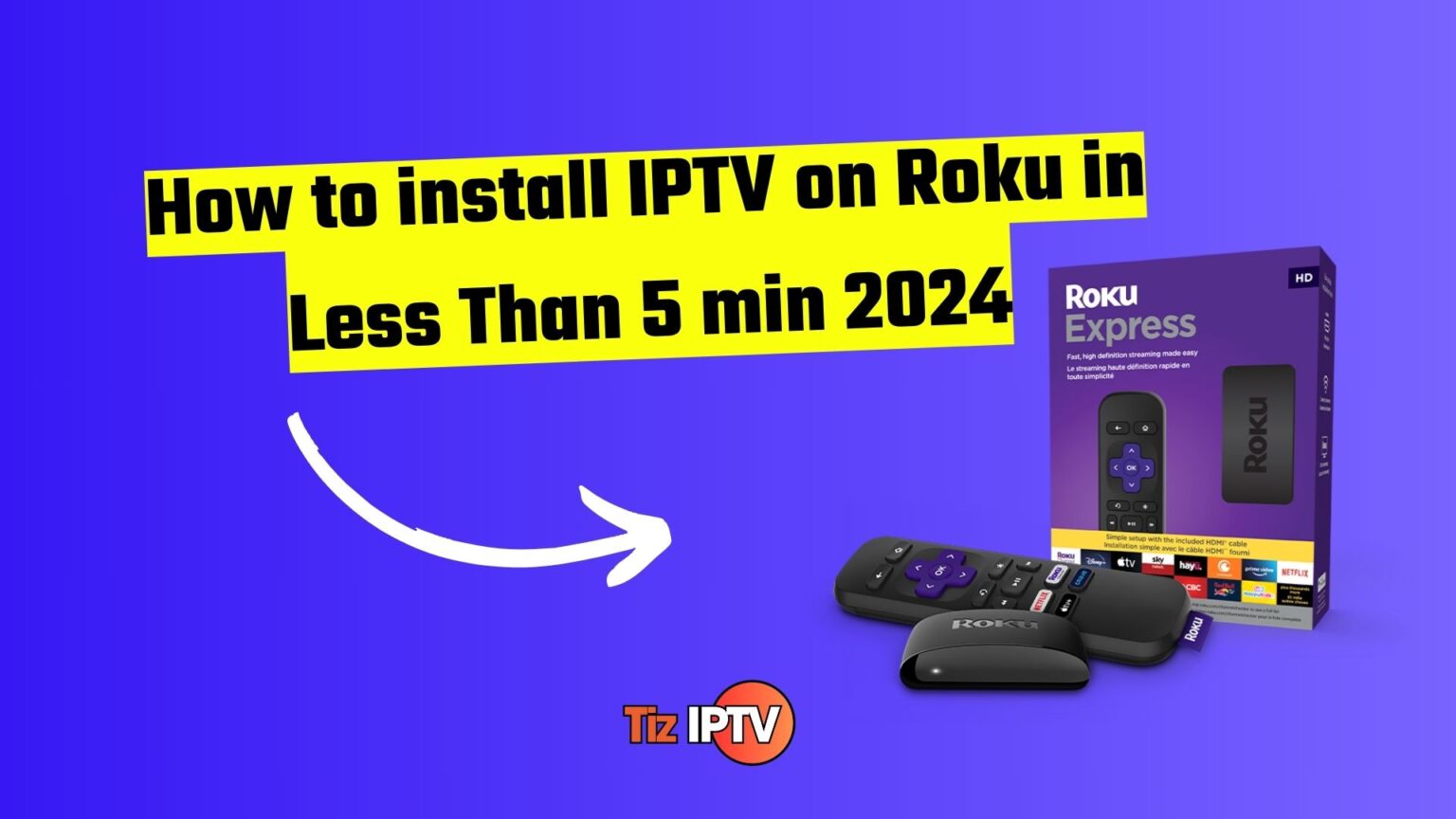 How to install IPTV on Roku in Less Than 5 min 2024